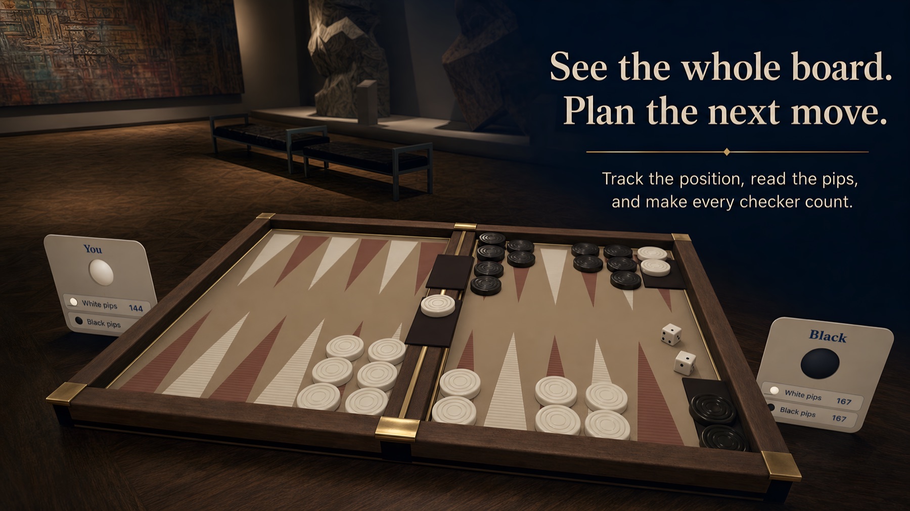 A close, table-scale view of the board position with pip counters floating beside it and the headline “See the whole board. Plan the next move.”